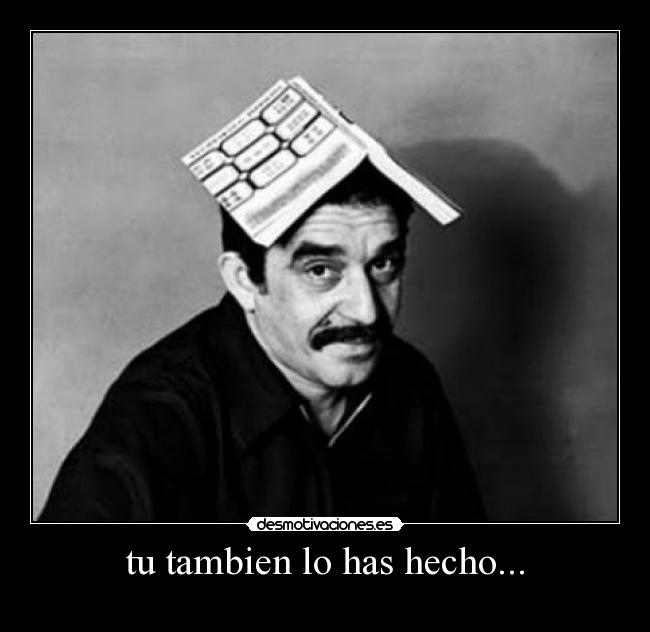 tu tambien lo has hecho... - 