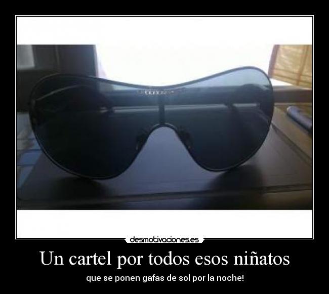 Un cartel por todos esos niñatos -