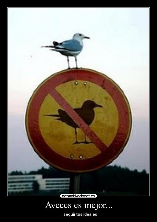 Aveces es mejor... -