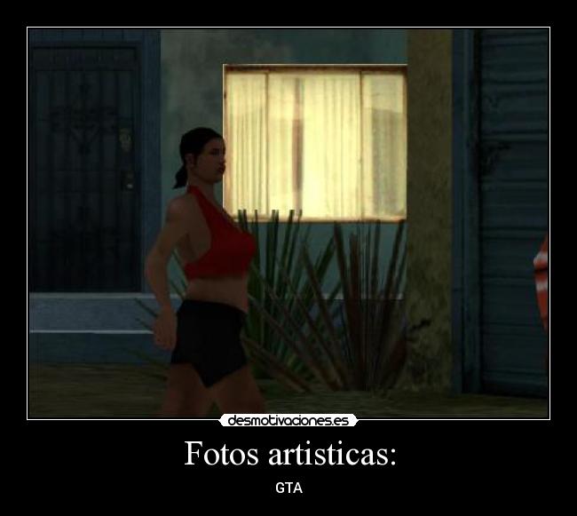 Fotos artisticas: - GTA