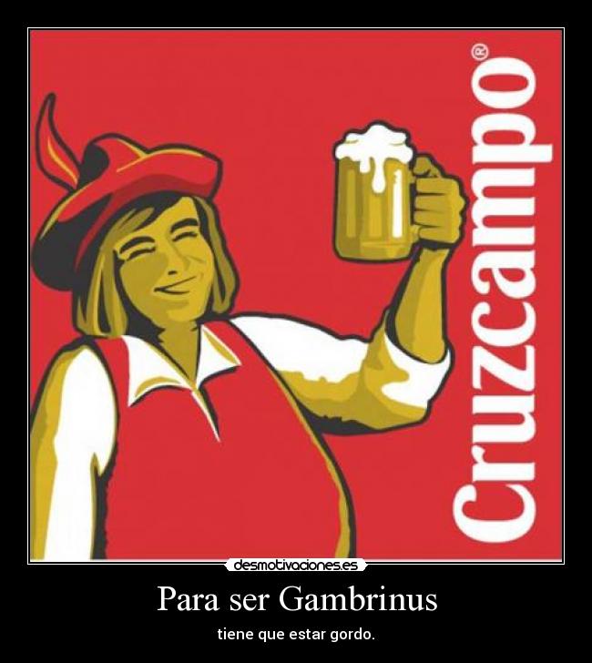Para ser Gambrinus - 
