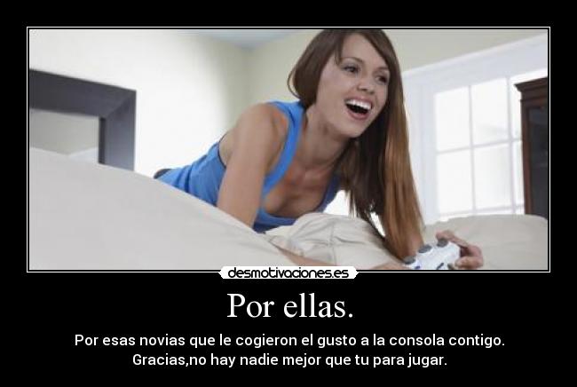 Por ellas. - 