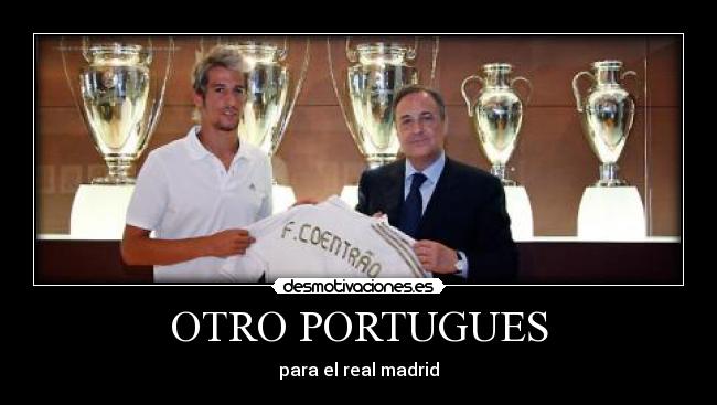 OTRO PORTUGUES - para el real madrid