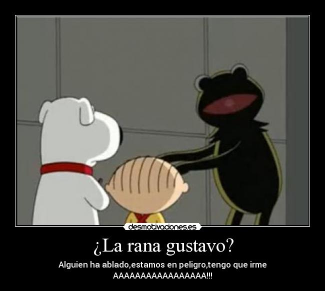 ¿La rana gustavo? - 
