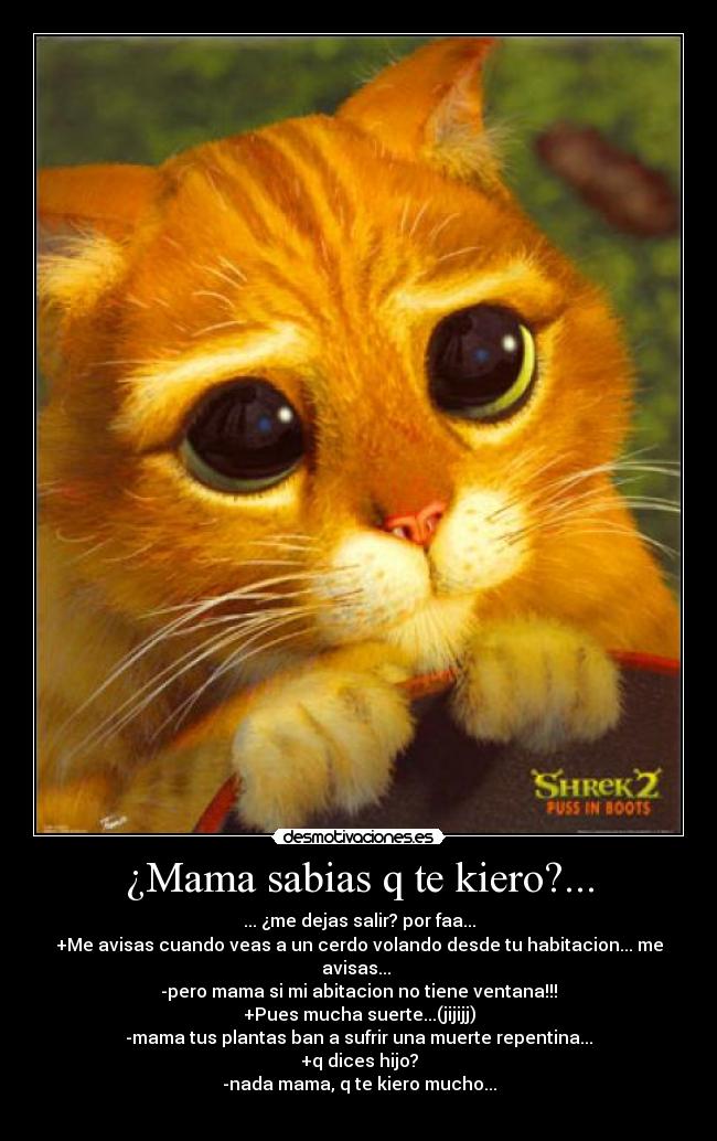 ¿Mama sabias q te kiero?... -