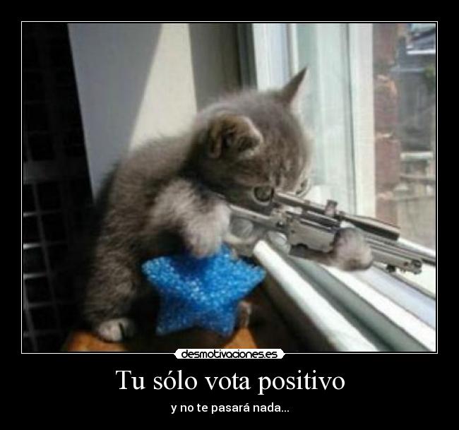 Tu sólo vota positivo - 