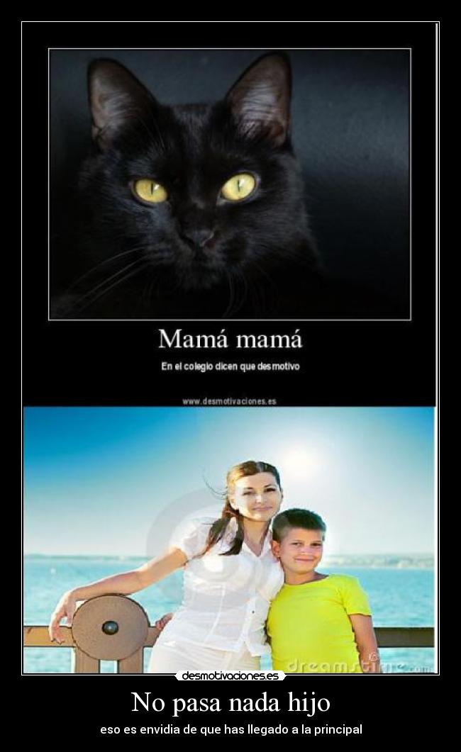 No pasa nada hijo - eso es envidia de que has llegado a la principal