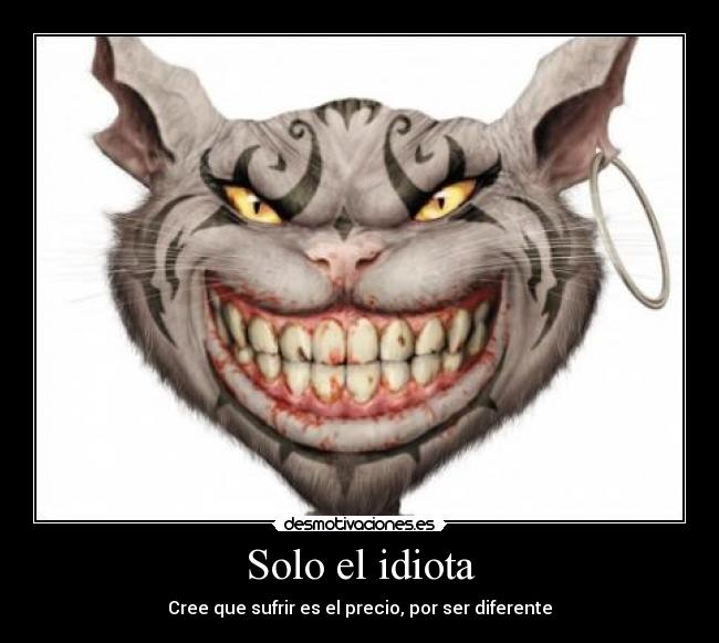 Solo el idiota - 