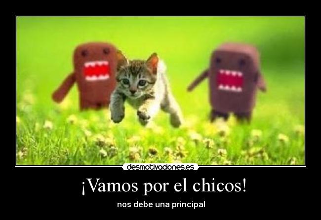  ¡Vamos por el chicos! - 