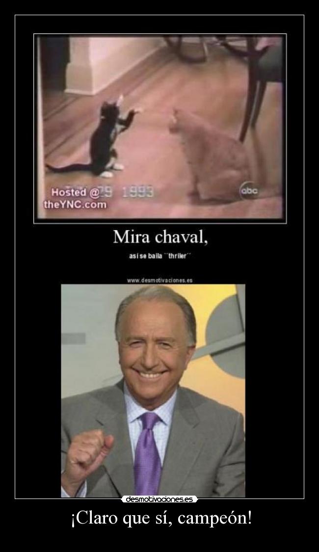 ¡Claro que sí, campeón! -