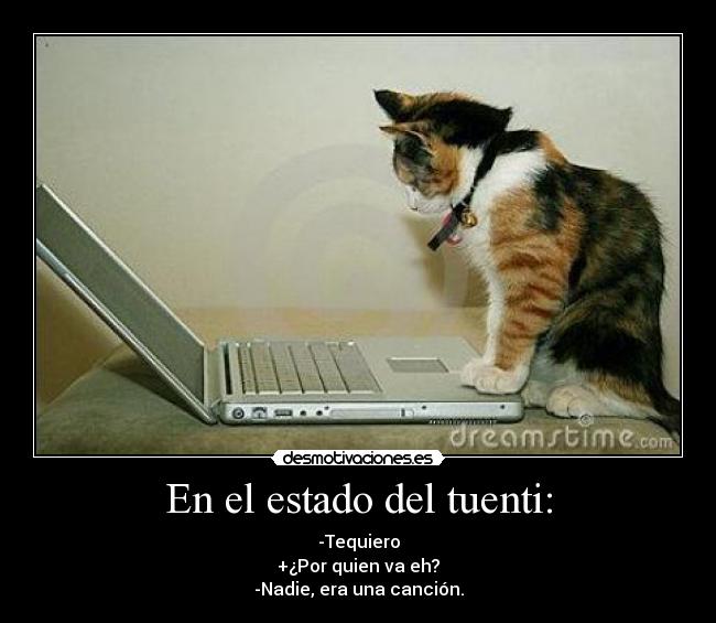 En el estado del tuenti: - 