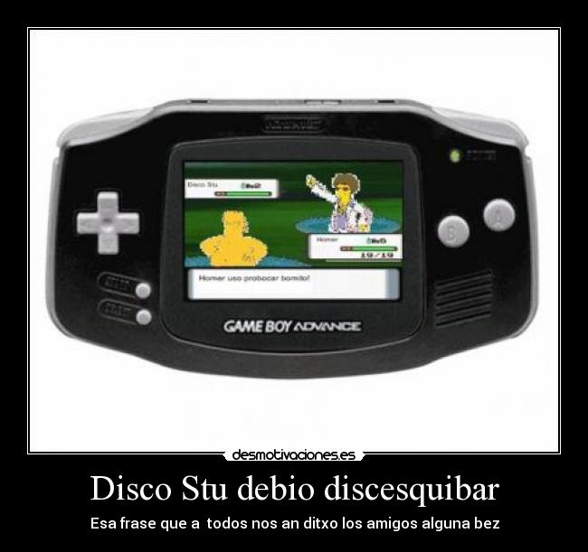 Disco Stu debio discesquibar - Esa frase que a todos nos an ditxo los amigos alguna bez