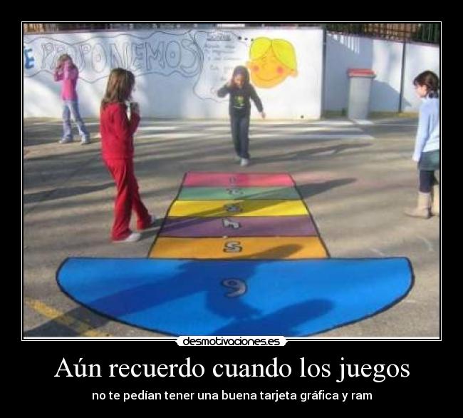 Aún recuerdo cuando los juegos -