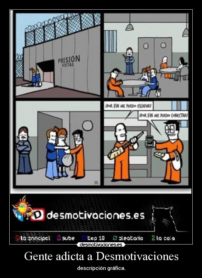 Gente adicta a Desmotivaciones - descripción gráfica.
