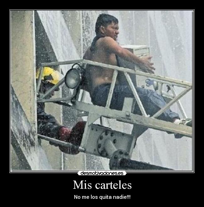 Mis carteles - No me los quita nadie!!!