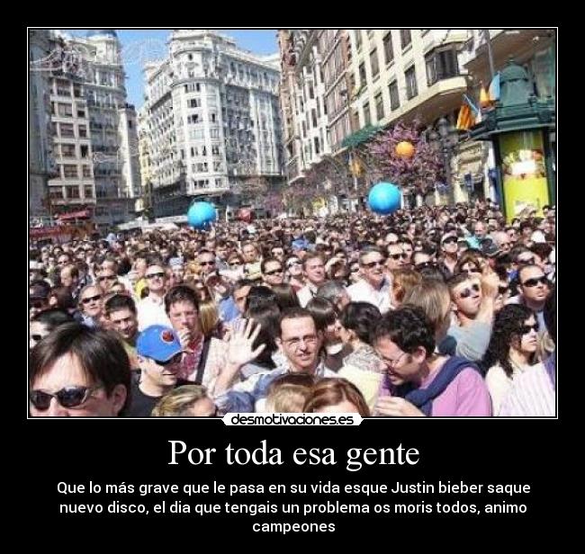 Por toda esa gente - 