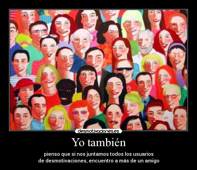Yo también -