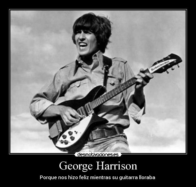 George Harrison - Porque nos hizo feliz mientras su guitarra lloraba