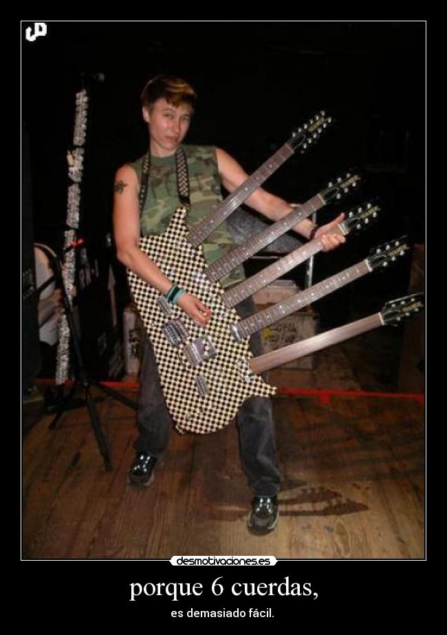 carteles porqueseiscuardas6erademasiadofacilguitarraconito etc desmotivaciones