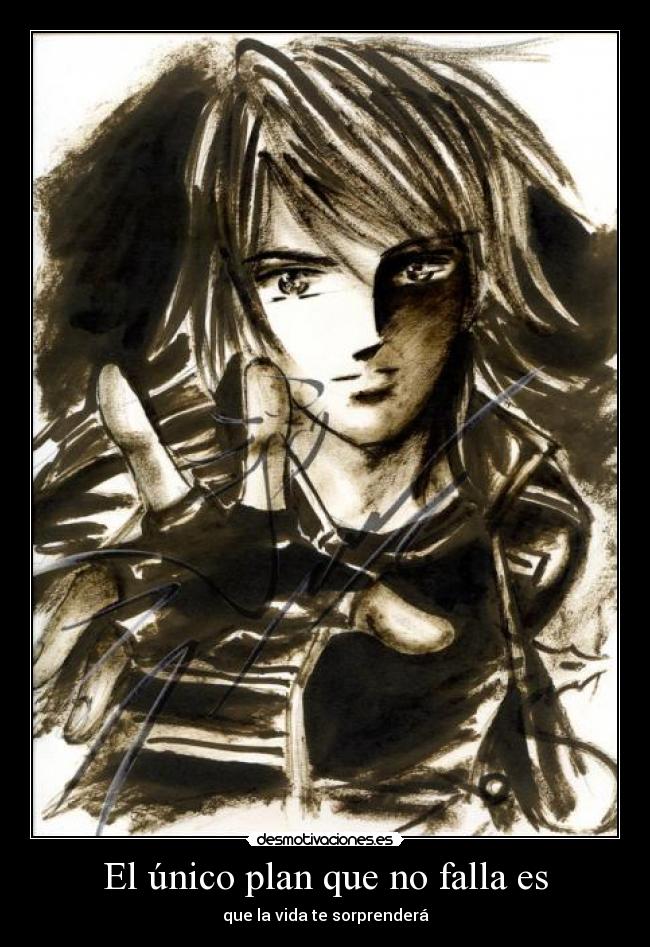 El único plan que no falla es - que la vida te sorprenderá