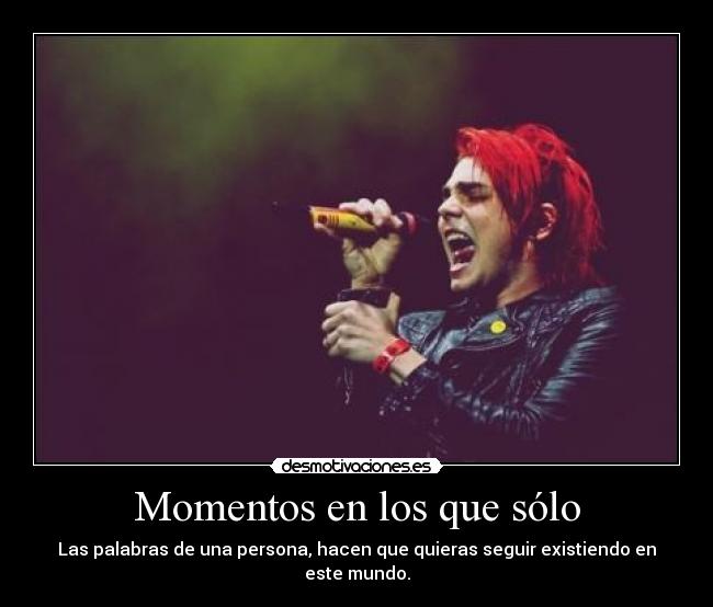 Momentos en los que sólo -