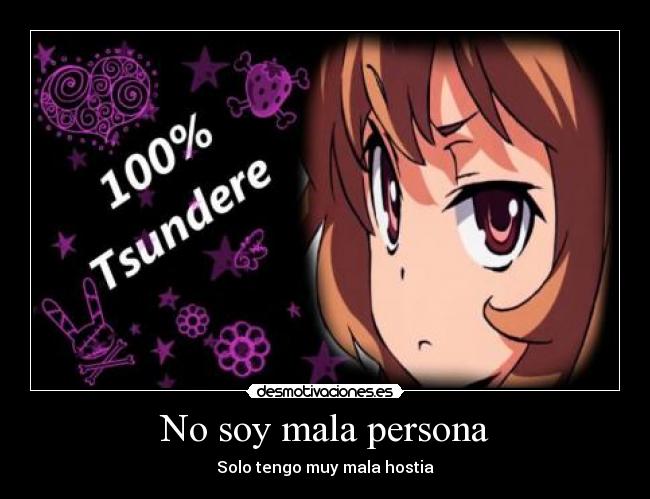 No soy mala persona - Solo tengo muy mala hostia