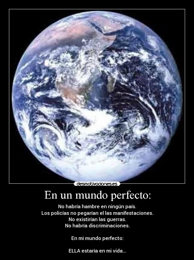 En un mundo perfecto: - 