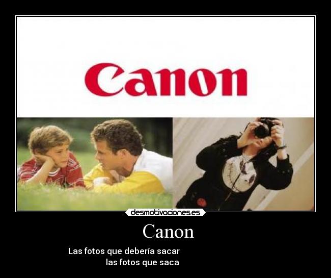 Canon - Las fotos que debería sacar las fotos que saca