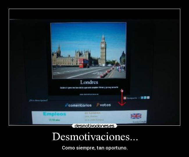 Desmotivaciones... - Como siempre, tan oportuno.