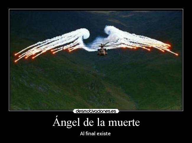 Ángel de la muerte - Al final existe 