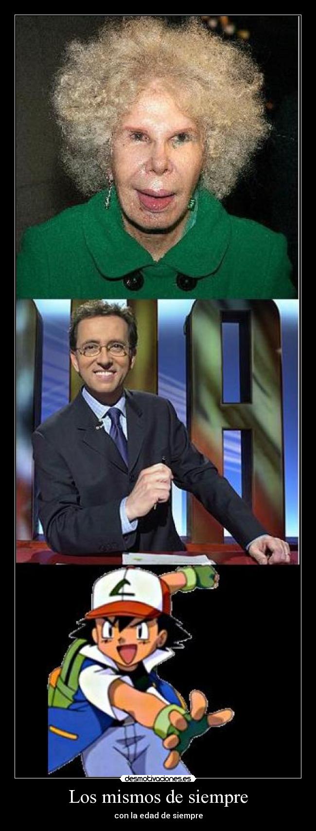 Los mismos de siempre - con la edad de siempre
