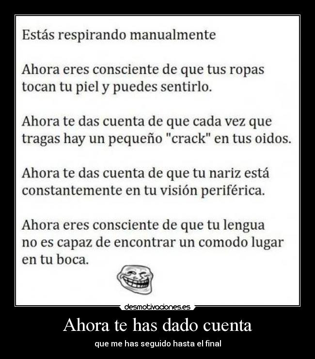 Ahora te has dado cuenta -