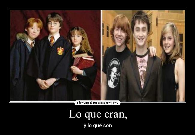 Lo que eran, - y lo que son