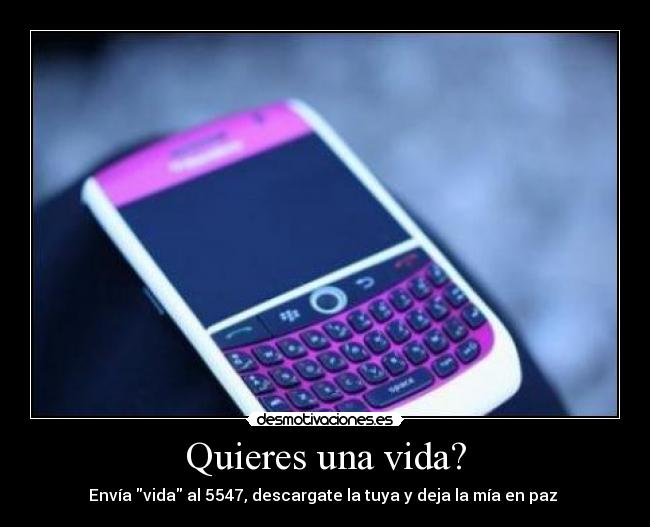 Quieres una vida? - 