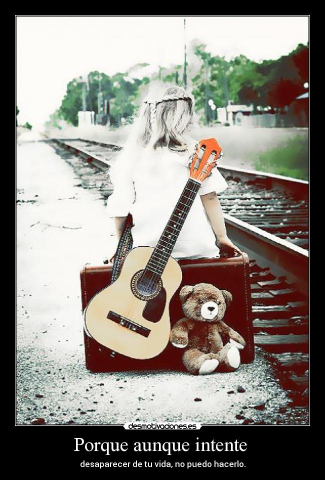 Porque aunque intente  - 