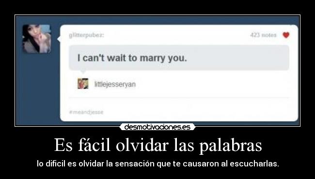 Es fácil olvidar las palabras -