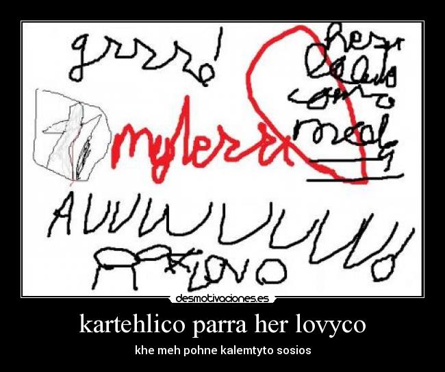 kartehlico parra her lovyco - khe meh pohne kalemtyto sosios