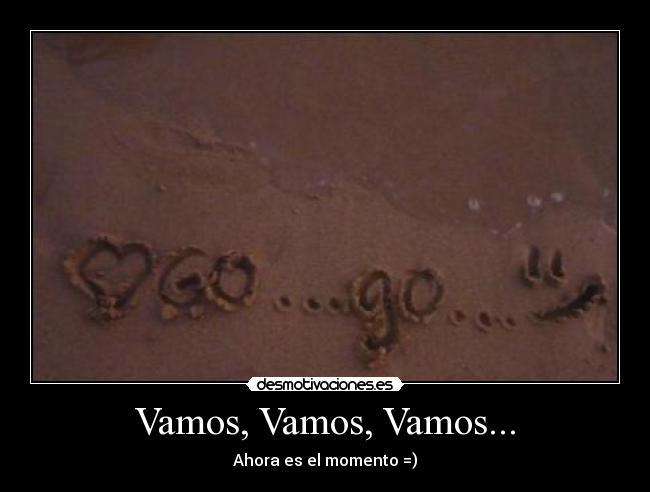 Vamos, Vamos, Vamos... - 