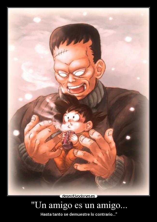 Un amigo es un amigo... -