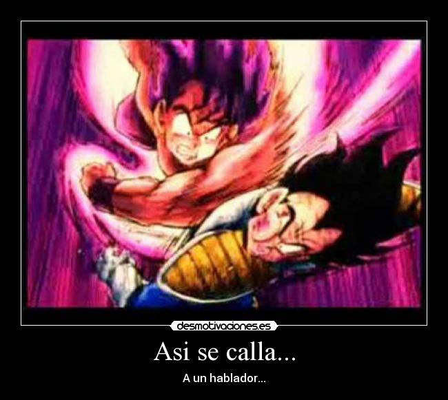 Asi se calla... - A un hablador...