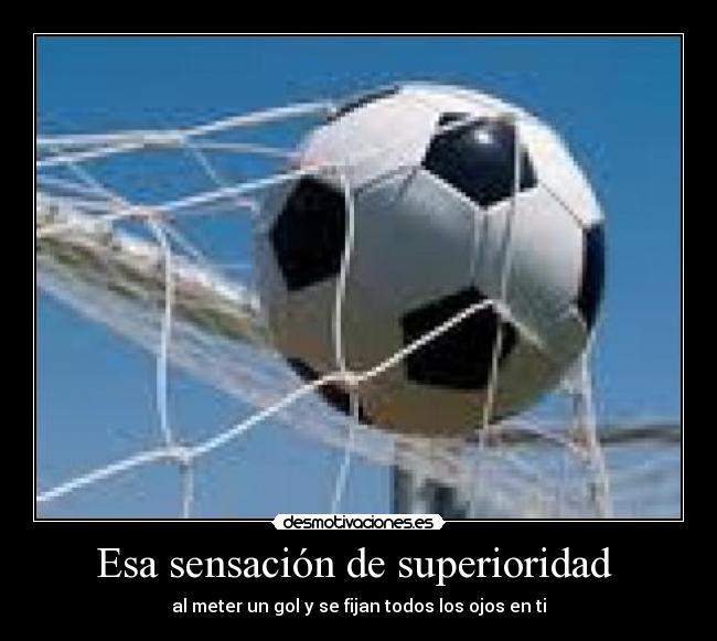 Esa sensación de superioridad -