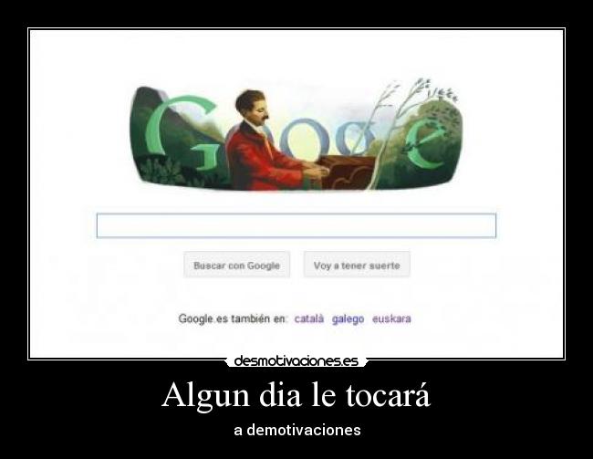 Algun dia le tocará -