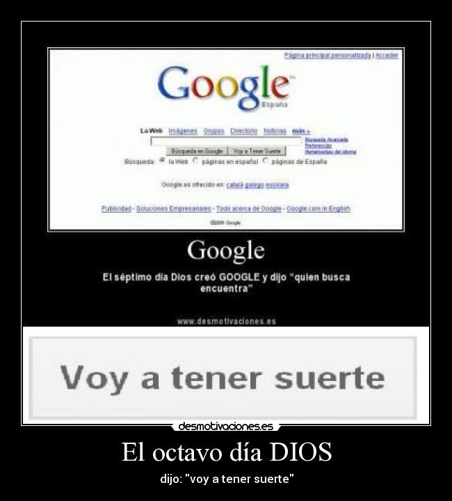 El octavo día DIOS - dijo: voy a tener suerte