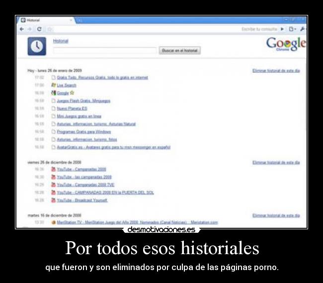 Por todos esos historiales - que fueron y son eliminados por culpa de las páginas porno.