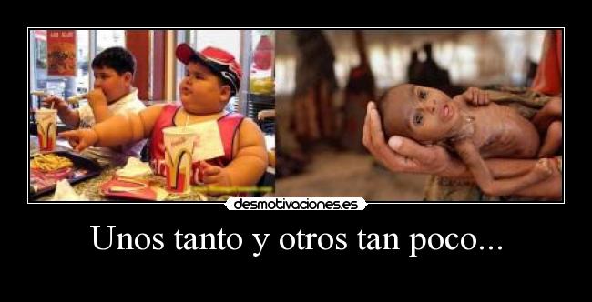 Unos tanto y otros tan poco... - 