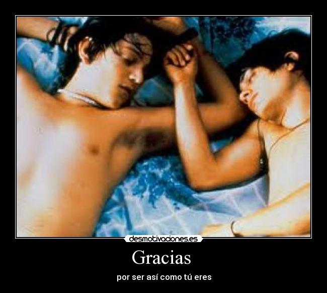 Gracias - por ser así como tú eres