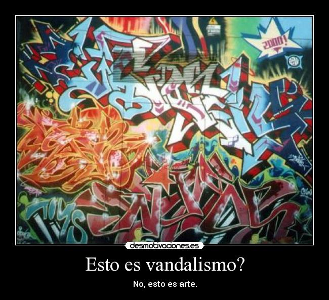 Esto es vandalismo? -