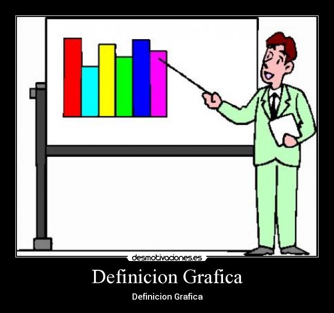 Definicion Grafica - Definicion Grafica