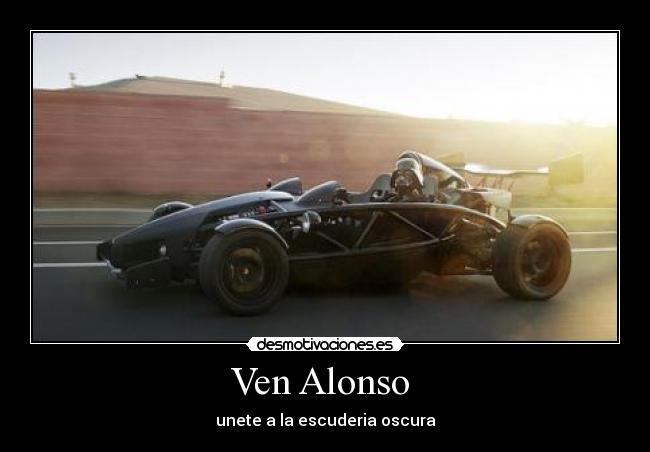 Ven Alonso - unete a la escuderia oscura