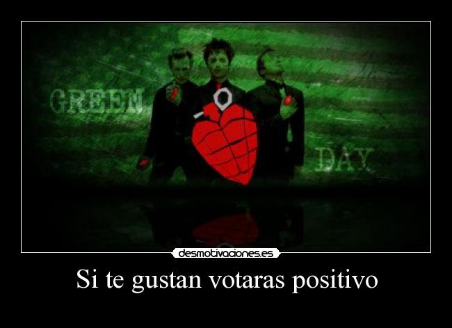 Si te gustan votaras positivo -